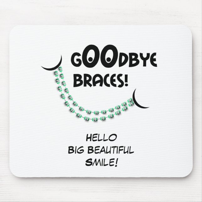 Goodbye Braces Green Orthodontist Patient Gift Cus Mouse Mat (Front)