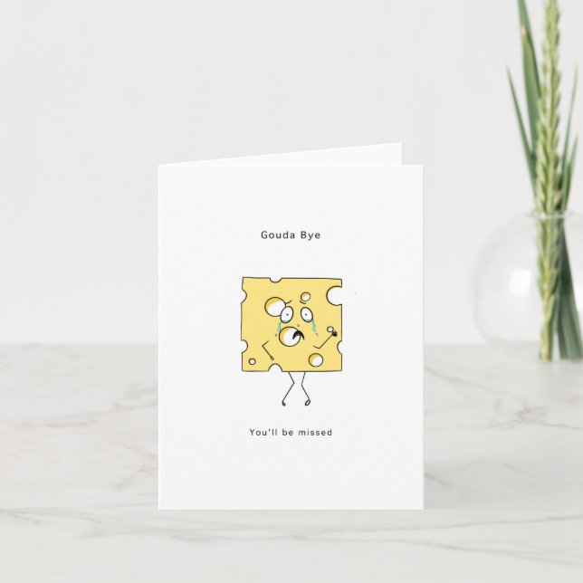 Goodbye Card, Gouda Cheese card, Fun goodbye card (Front)