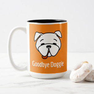 Goodbye Doggie White Text Two-Tone Coffee Mug