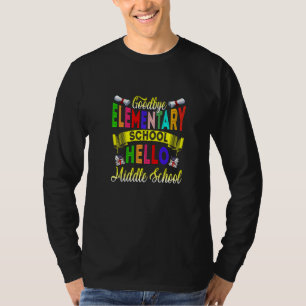 Goodbye Elementary Hello Middle School Graduation T-Shirt