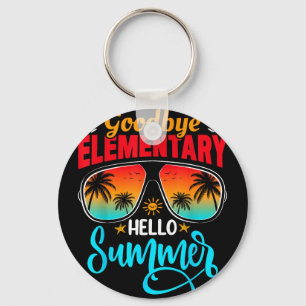 Goodbye Elementary Hello Summer Last Day School Key Ring
