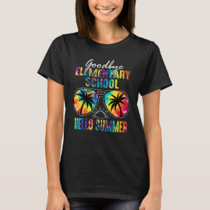 Goodbye Elementary Hello Summer Tie Dye Glasses La T-Shirt
