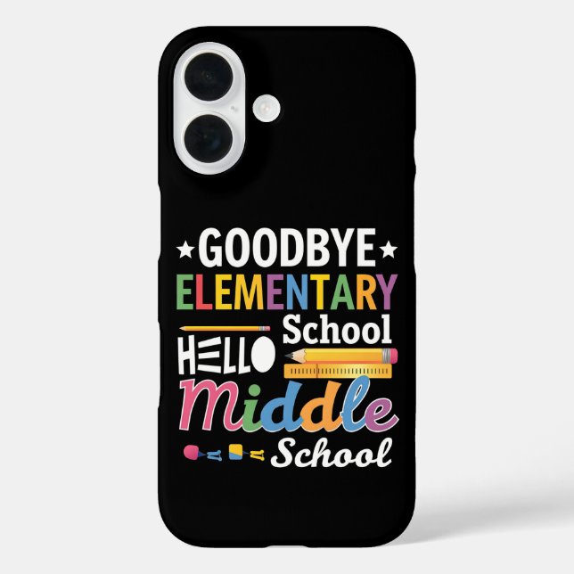 Goodbye Elementary School Hello Middle School Case-Mate iPhone Case (Back)