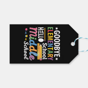 Goodbye Elementary School Hello Middle School Gift Tags