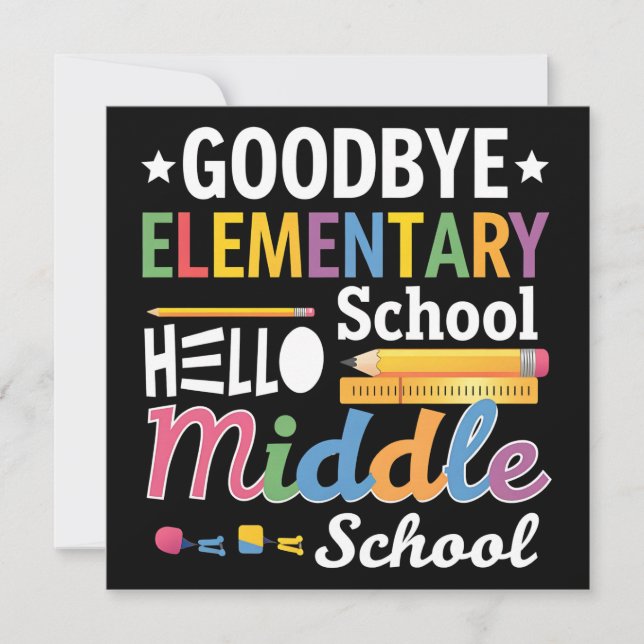 Goodbye Elementary School Hello Middle School Invitation (Front)