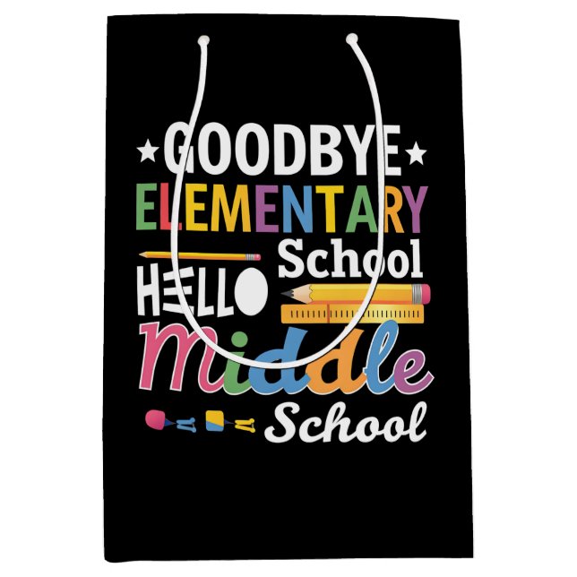 Goodbye Elementary School Hello Middle School Medium Gift Bag (Front)