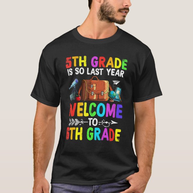 Goodbye Fifth Grade Welcome To 6th Grade  Squad T-Shirt (Front)