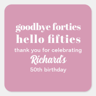 Goodbye Forties Hello Fifties 50th Birthday Party Square Sticker