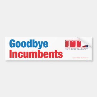 Goodbye Incumbents Bumper Sticker