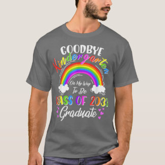 Goodbye Kindergarten Class Of 2033 2021 Grad Hello T-Shirt