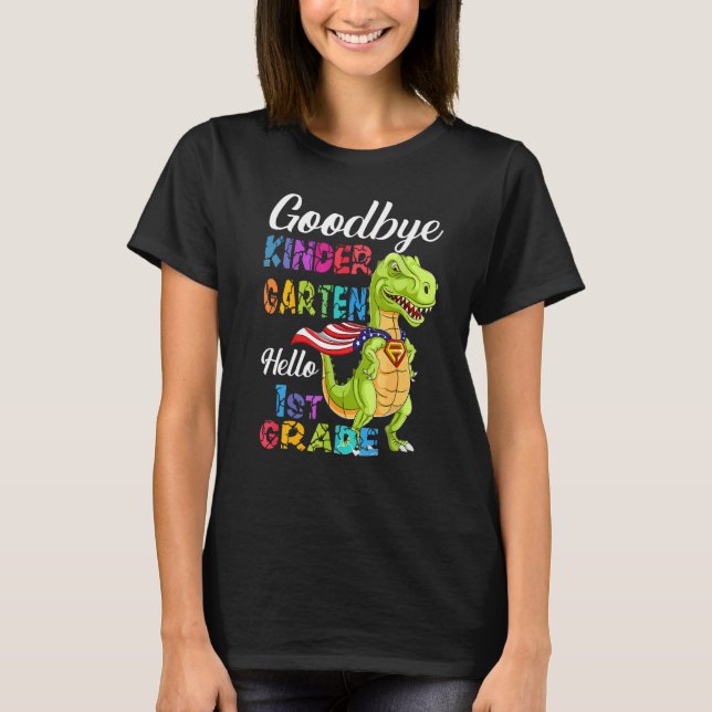 Goodbye Kindergarten Hello 1st Grade Graduation La T-Shirt (Front)