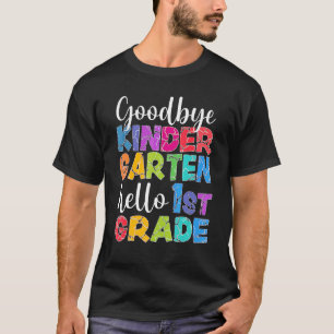 Goodbye Kindergarten Hello 1st Grade Graduation La T-Shirt
