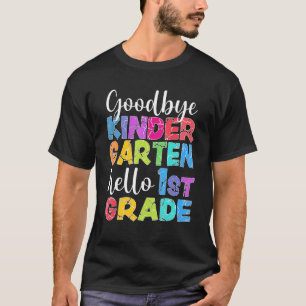 Goodbye Kindergarten Hello 1st Grade Graduation La T-Shirt