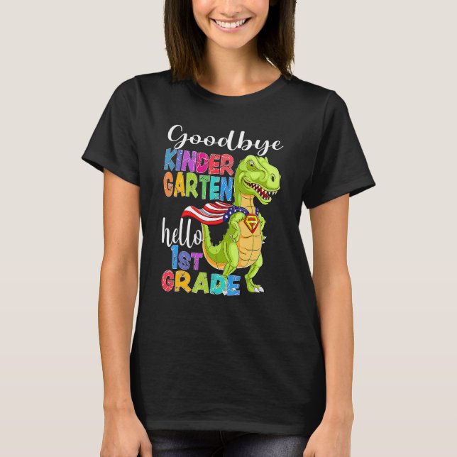 Goodbye Kindergarten Hello 1st Grade Graduation La T-Shirt (Front)