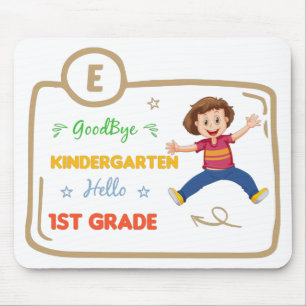 Goodbye Kindergarten Hello 1st Grade, graduation Mouse Mat