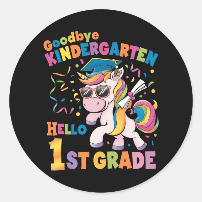 Goodbye Kindergarten Hello 1st Grade Unicorn Classic Round Sticker (Front)