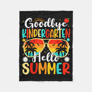 Goodbye Kindergarten Hello Last day Of School Fleece Blanket