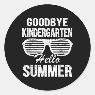 Goodbye Kindergarten Hello Summer Graduate Last Da Classic Round Sticker