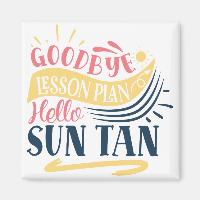 Goodbye Lesson Plan Hello Sun Tan Magnet (Front)