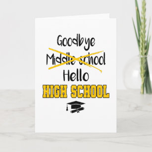 Goodbye Middle School Graduation High School Card