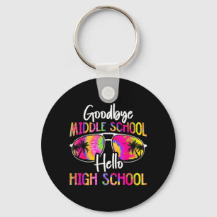 Goodbye Middle School Hello High School Summer Key Ring