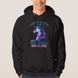 Goodbye Middle School Here We Come High School Gra Hoodie