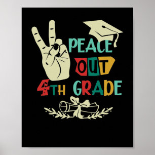 Goodbye Peace Out 4th Grade Graduate Eighth Grader Poster