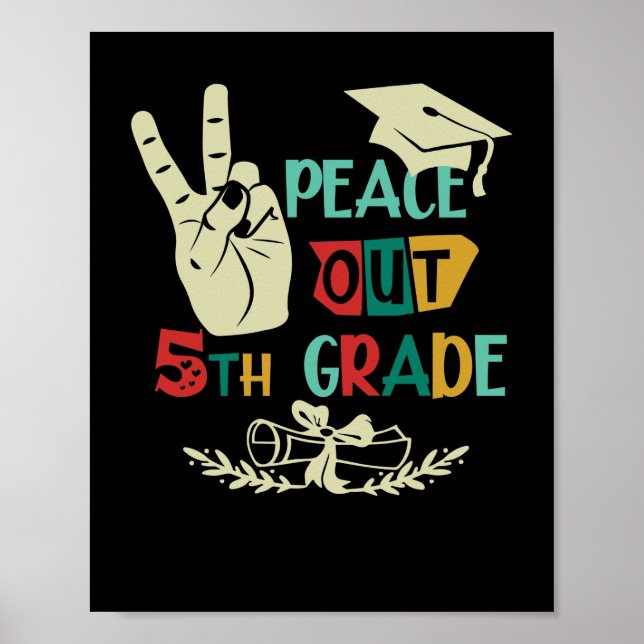 Goodbye Peace Out 5th Grade Graduate Fifth Grader Poster (Front)