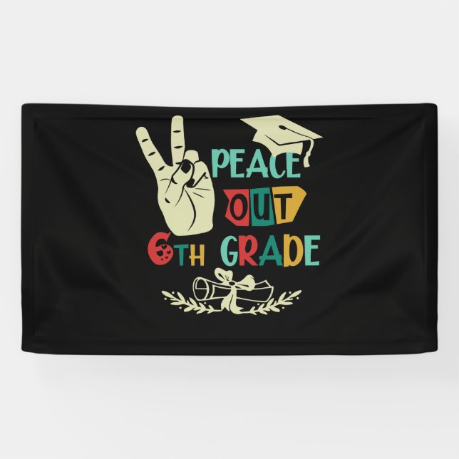Goodbye Peace Out 6th Grade Graduate Sixth Grader Banner (Horizontal)