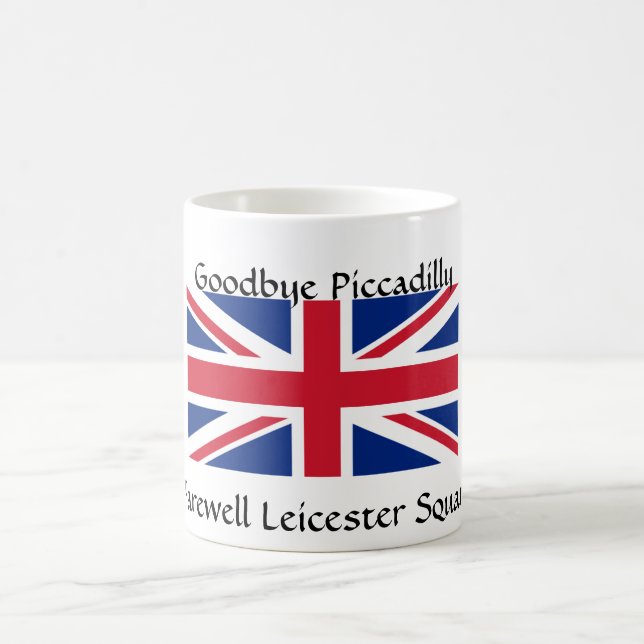 Goodbye Piccadilly, Farewell Leicester Square! Coffee Mug (Center)