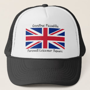 Goodbye Piccadilly, Farewell Leicester Square Trucker Hat