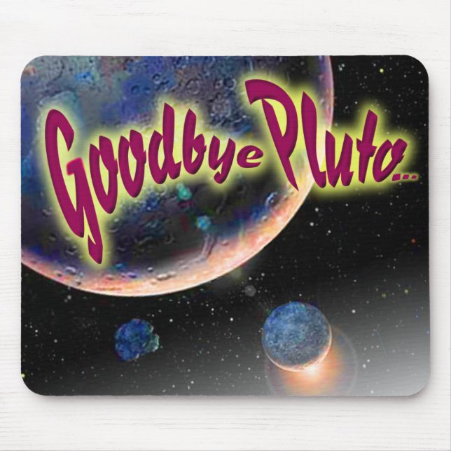 Goodbye Pluto Mouse Mat (Front)