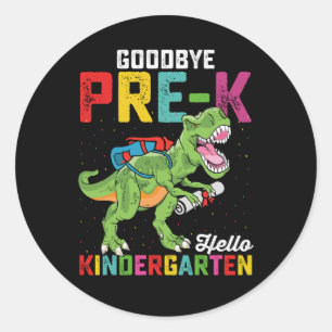 Goodbye Pre K Hello Kindergarten T Rex School Classic Round Sticker