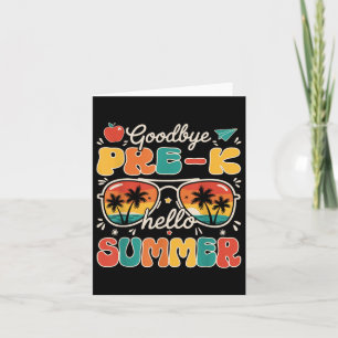 Goodbye Pre-k Hello Summer Last Day Of School Card