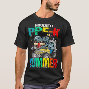 Goodbye Pre-K Hello Summer Monster Truck Dinosaur T-Shirt