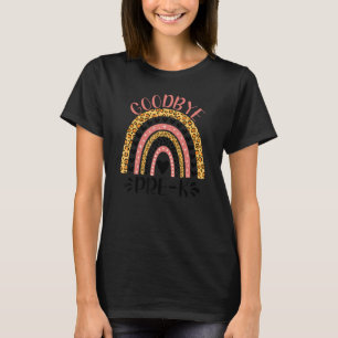 Goodbye Pre K Pre Kindergarten Teacher Last Day Of T-Shirt