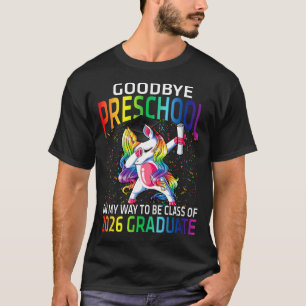Goodbye Preschool Class Of 2026 Grad Hello 1st gra T-Shirt