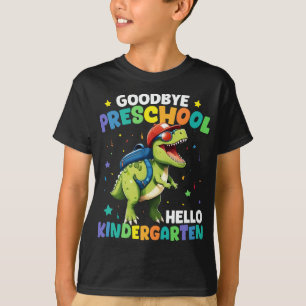 Goodbye Preschool Graduation Dinosaur T rex T-Shirt
