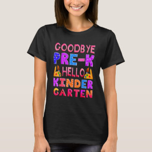 Goodbye Preschool Graduation Hello Kindergarten Pr T-Shirt