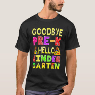 Goodbye Preschool Graduation Hello Kindergarten Pr T-Shirt