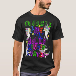 Goodbye Preschool Graduation Hello Kindergarten Pr T-Shirt