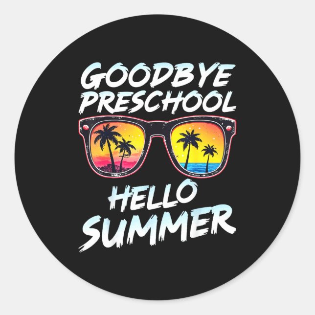 Goodbye Preschool Graduation Tee Teachers Kids Hel Classic Round Sticker (Front)