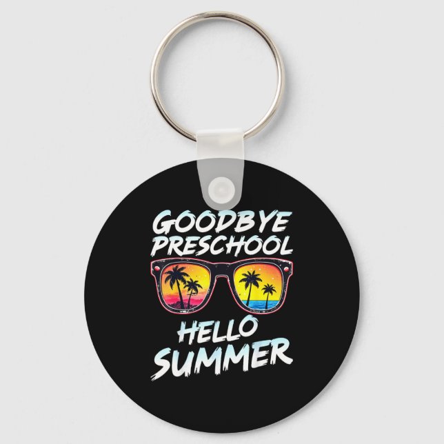 Goodbye Preschool Graduation Tee Teachers Kids Hel Key Ring (Front)