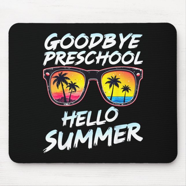 Goodbye Preschool Graduation Tee Teachers Kids Hel Mouse Mat (Front)