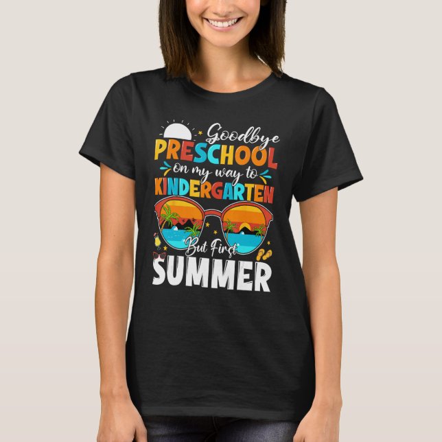 Goodbye Preschool Graduation To Kindergarten Hello T-Shirt (Front)