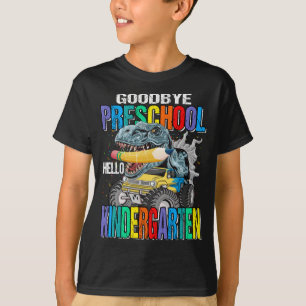 Goodbye Preschool Hello Kindergarten Monster Truck T-Shirt
