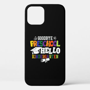 Goodbye Preschool Hello Kindergarten PreK iPhone 12 Case