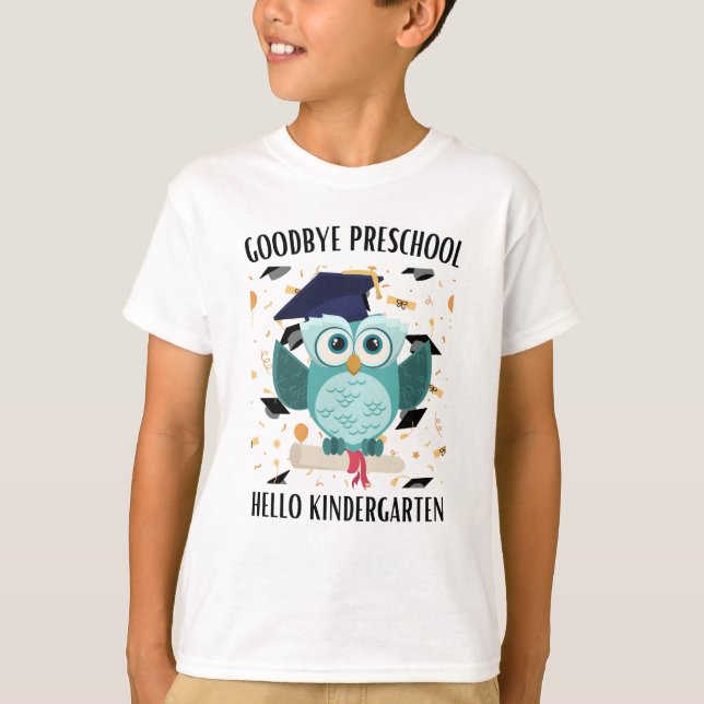 goodbye preschool hello kindergarten T-Shirt (Front)