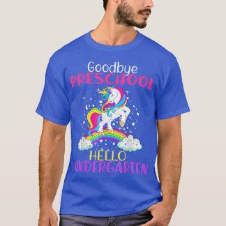 Goodbye Preschool Hello Kindergarten Unicorn Girls T-Shirt
