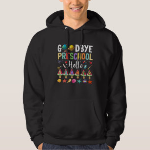 Goodbye Preschool Hello Summer Pre-K Graduation Hoodie
